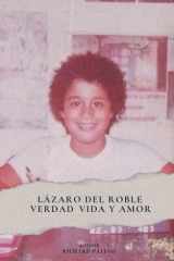 Lazaro Del Roble Verdad Vida y Amor cover image