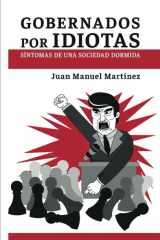 Gobernados por idiotas: Síntomas de una sociedad dormida (Spanish Edition) cover image