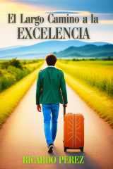 El Largo Camino a la Excelencia cover image