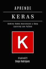 Aprende Keras - Domina Redes Neuronales y Deep Learning con Python cover image