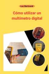Cómo utilizar un multímetro digital - El manual completo para principiantes cover image