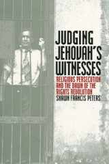 Judging Jehovah's Witnesses: Religious Persecution and the Dawn of the Rights Revolution cover image