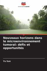 Nouveaux horizons dans le microenvironnement tumoral: défis et opportunités cover image