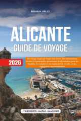 ALICANTE GUIDE DE VOYAGE 2026: Un voyage étape par étape sans stress, des informations locales, les principales attractions, des itinéraires pour les ... en solo, et des expériences incontournables cover image