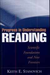 Progress in Understanding Reading Scientific Foundations and New Frontiers cover image