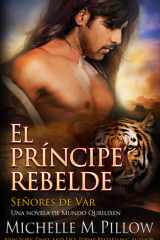 El príncipe rebelde - Una novela de Mundo Qurilixen cover image