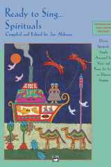 Ready to Sing . . . Spirituals Eleven Spirituals, Simply Arranged for Voice and Piano, for Solo Or Unison Singing cover image