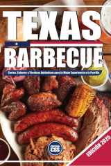 Texas BBQ - Cortes, Sabores Y Técnicas Auténticos Para La Mejor Experiencia a la Parrilla: Técnicas de Cocción Lenta, Cultura del Asado Tejano Y Secretos del Humo Perfecto Para Los Amantes de la Carne cover image