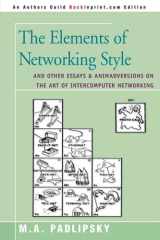 The Elements of Networking Style And Other Essays & Animadversions on the Art of Intercomputer Networking cover image