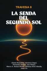 Travesía 8: La senda del segundo sol (Spanish Edition) cover image