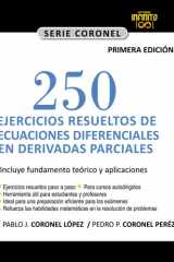 250 Ejercicios Resueltos de ecuaciones diferenciales en Derivadas Parciales: Ecuaciones diferenciales parciales con modelado matemático (Spanish Edition) cover image