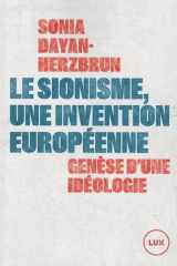 Le sionisme, une invention européenne - Genèse d'une idéologie cover image