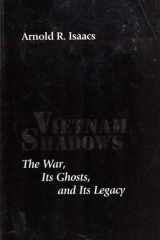 Vietnam Shadows The War, Its Ghosts, and Its Legacy cover image