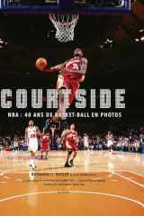 Courtside - NBA : 40 ans de basket-ball en photos cover image