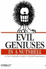 Evil Geniuses in a Nutshell (In a Nutshell (O'Reilly)) cover image