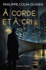 A corde et à cri cover image