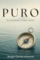 Puro: El arte de ser tu merjor versión (Spanish Edition) cover image