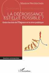 La décroissance est-elle possible ? - Entre les lois de l'Univers et le rêve politique cover image