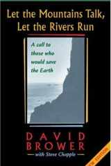 Let the Mountains Talk, Let the Rivers Run: A Call to Those Who Would Save the Earth (New Society Classics) cover image