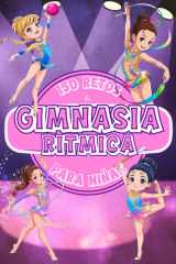 150 RETOS DE GIMNASIA RÍTMICA PARA NIÑAS: Libro de gimnasia para niñas de 8 a 12 años lleno de color, actividades, juegos y desafíos. Desarrollo de ... para Jóvenes Campeones) (Spanish Edition) cover image