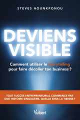 Deviens visible - Comment utiliser le storytelling pour faire décoller ton business ? cover image