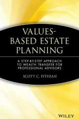 Values-Based Estate Planning A Step-by-Step Approach to Wealth Transfer for Professional Advisors cover image