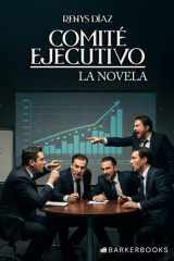 Comité ejecutivo: La novela (Spanish Edition) cover image