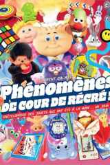 Phénomènes de cour de récré ! - Encyclopédie des jouets qui ont été à la mode... un jour ! cover image
