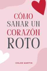 Cómo Sanar un Corazón Roto cover image