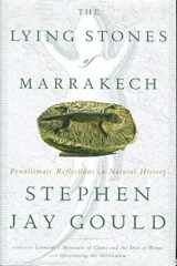 The Lying Stones of Marrakech: Penultimate Reflections in Natural History cover image