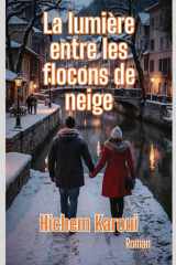 La Lumiere Entre les Flocons de Neige cover image