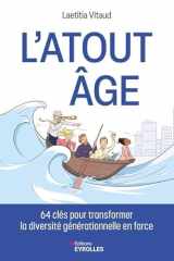 L'atout âge - 64 clés pour transformer la diversité générationnelle en force cover image