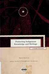 Protecting Indigenous Knowledge and Heritage: A Global Challenge (Purich's Aboriginal Issues Series) cover image
