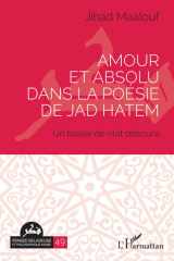 Amour et absolu dans la poésie de Jad Hatem - Un baiser de nuit obscure cover image