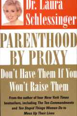 Parenthood by Proxy Don't Have Them If You Won't Raise Them cover image