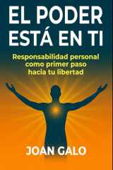 El Poder Está en Ti - Responsabilidad personal como primer paso hacia tu libertad cover image