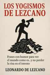 Los Yogismos de Lezcano - Frases con humor para ver el mundo como es... y no perder la risa en el intento. cover image
