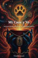 Mi Caos y Yo: Reflexiones de una mente en constante batalla (Spanish Edition) cover image