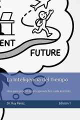 La Inteligencia del Tiempo - Una guía práctica para aprovechar cada instante de tu vida. cover image
