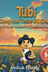 Tubi - El Conejo de las Colinas de Texas: Las Grandes Aventuras y Lecciones de Tubi (Tubi Books) (Spanish Edition) cover image