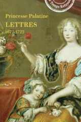 Lettres de madame duchesse d'Orléans née princesse palatine (1672-1722) cover image