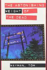 The astonishing weight of the dead cover image