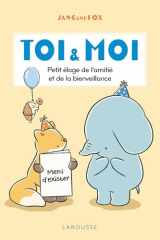 Toi & Moi - Petit éloge de l'amitié et de la bienveillance cover image