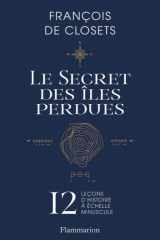 Le secret des îles perdues - 12 leçons d'histoire à échelle minuscule cover image