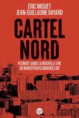Cartel Nord - Plongée dans une nouvelle ère du narcotrafic marseillais cover image