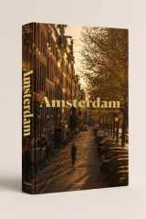 AMSTERDAM: A City Imagined Before It Was Built cover image