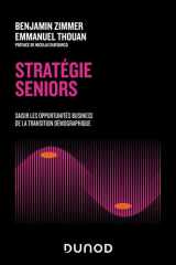 Stratégie seniors - Saisir les opportunités business de la transition démographique cover image