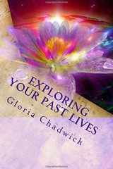 Exploring Your Past Lives A Guide Into and Through Your Past Life Memories cover image
