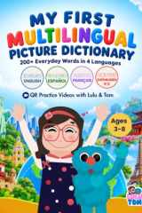 My First Multilingual Picture Dictionary: 200+ Everyday Words in English, Spanish, French & Mandarin Chinese cover image