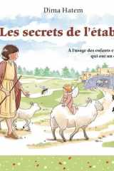Les secrets de l’étable - A l’usage des enfants et de tous ceux qui ont un coe ur d’enfant cover image